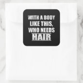 Sonnige sarkastische Redewendungen Spaß Sarkasmus Quadratischer Aufkleber (Tasche)