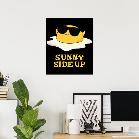 Sonnige Seite oben Funny Fried Egg Pun Dark BG Poster (Heimbüro)