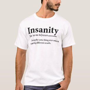 Sonnige Wahnsinn Definition Wahnsinn Erklärung T-Shirt