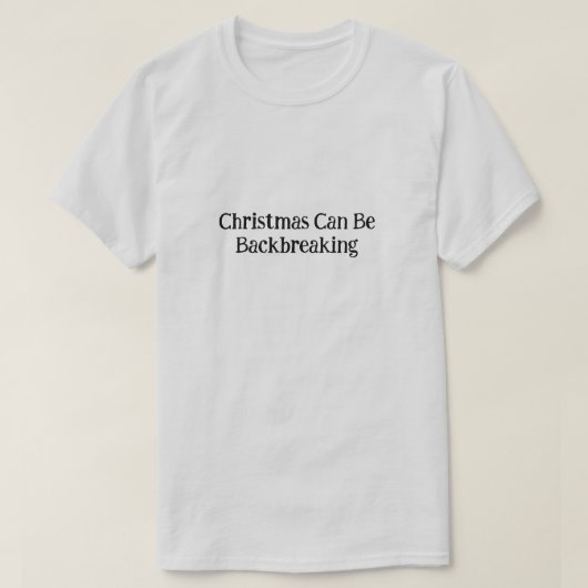 Sonnige Weihnachten kann ein Backbrecher T - Shirt (Design vorne)