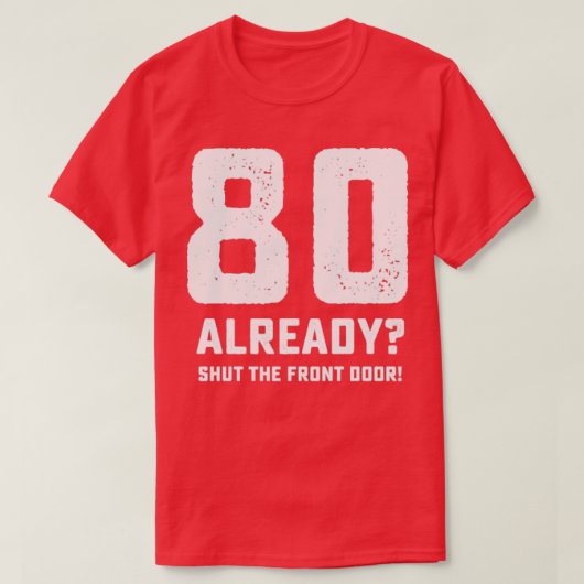 Sonniger 80. Geburtstag T-Shirt (Design vorne)