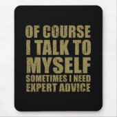 Sonniger sarkastischer Slogan Spaß Sarkasmus Mousepad (Vorne)