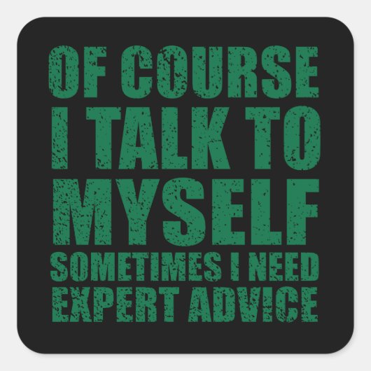 Sonniger sarkastischer Slogan Spaß Sarkasmus Quadratischer Aufkleber (Vorderseite)