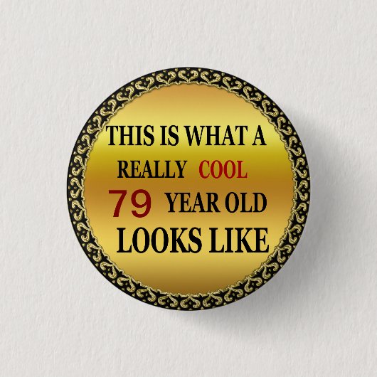 Sonniges Alter Sehr cool 79 Jahre alt sieht aus Button (Vorderseite)