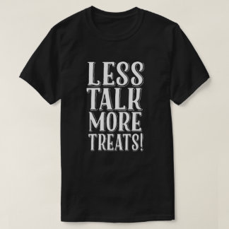Sonniges Halloween Weniger Talk mehr Leckereien Ko T-Shirt