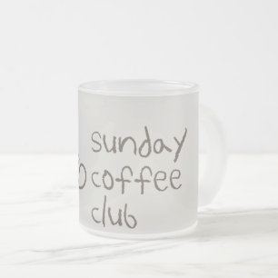 Sonntag Coffee Club Tasse Zitat für gemütliche K