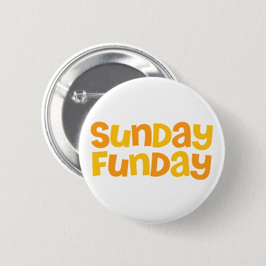 Sonntag Funday. Button (Vorne & Hinten)