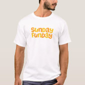 Sonntag Funday. T-Shirt (Vorderseite)