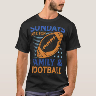Sonntag sind für Familien und Fußball Team Sports T-Shirt
