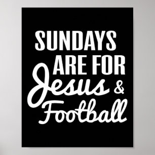 Sonntage sind für Jesus und Football-Fans Christen Poster