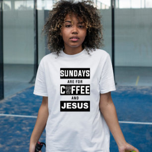 Sonntags gibt es Kaffee und Jesus T-Shirt