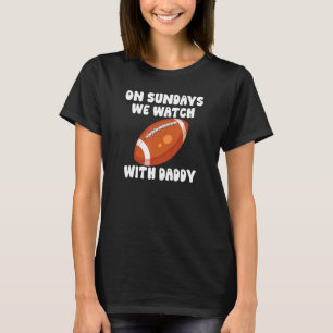 Sonntags sehen wir mit Daddy Football Family Kid T-Shirt