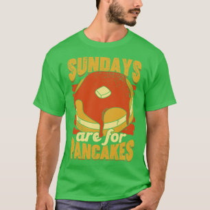 Sonntags sind für Pfannkuchen Backwaren Lover Gesc T-Shirt
