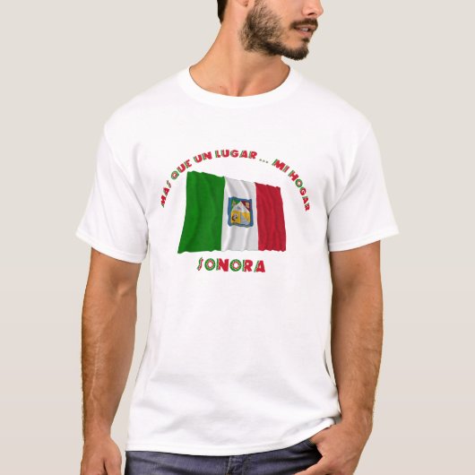 Sonora - Más Que UNO Lugar… MI Hogar T-Shirt (Vorderseite)
