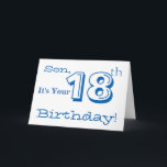 Sons 18. Geburtstag grüßt in Blau und Weiß. Karte<br><div class="desc">Ein weißer Hintergrund mit weißem und blauem Text,  auf diesem lustigen,  Geburtstag Gruß für einen Sohn. Meine freundlichen Grüße.</div>