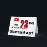 Sons 23. Geburtstag grüßt in schwarz, rot, weiß. Karte<br><div class="desc">Ein weißer Hintergrund mit schwarzem und rotem Text,  auf diesem lustigen,  Geburtstag Gruß für einen Sohn. Meine freundlichen Grüße.</div>