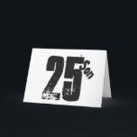 Sons 25. Geburtstag, weiß und schwarz. Karte<br><div class="desc">Ein weißer Hintergrund mit schwarzem Text,  an diesem 25. Geburtstag grüßen jeden coolen Sohn. Meine freundlichen Grüße.</div>