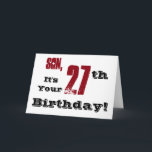 Sons 27. Geburtstag grüßt in schwarz, rot, weiß. Karte<br><div class="desc">Ein weißer Hintergrund mit schwarzem und rotem Text,  auf diesem lustigen,  Geburtstag Gruß für einen Sohn. Meine freundlichen Grüße.</div>