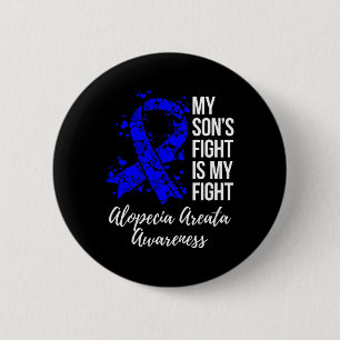 Son's Fight is my Fight Alopecia Areata Areata Awa Button