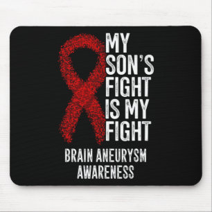 Son's Fight is my Fight Brain Aneurysm Awareness Mousepad