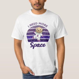 Sonst brauche ich mehr Platz im Weltraum auf Ballo T-Shirt