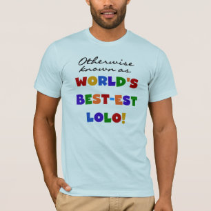 Sonst die bekanntesten Lolo T - Shirt und Geschenk