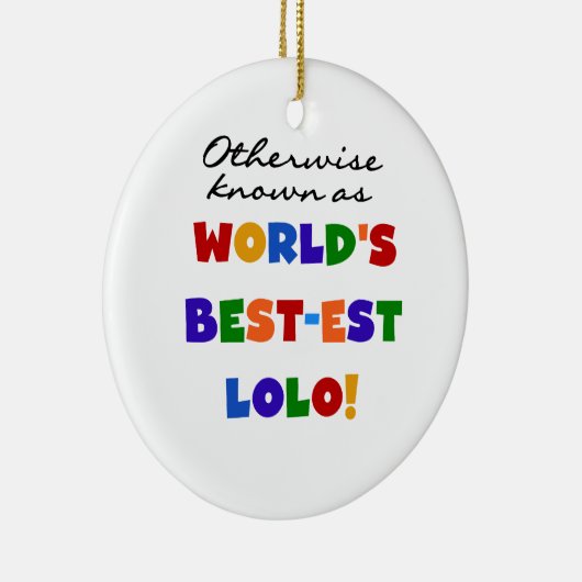 Sonst die bekanntesten Lolo T - Shirt und Geschenk Keramikornament (Rechts)