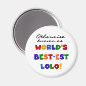 Sonst die bekanntesten Lolo T - Shirt und Geschenk Magnet (Vorderseite/Rückseite)