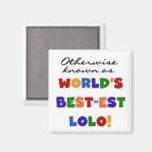 Sonst die bekanntesten Lolo T - Shirt und Geschenk Magnet (Vorderseite/Rückseite)