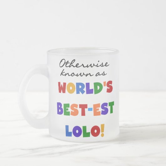 Sonst die bekanntesten Lolo T - Shirt und Geschenk Mattglastasse (Links)