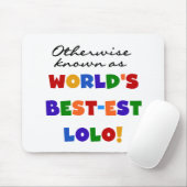 Sonst die bekanntesten Lolo T - Shirt und Geschenk Mousepad (Mit Mouse)