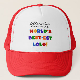 Sonst die bekanntesten Lolo T - Shirt und Geschenk Truckerkappe