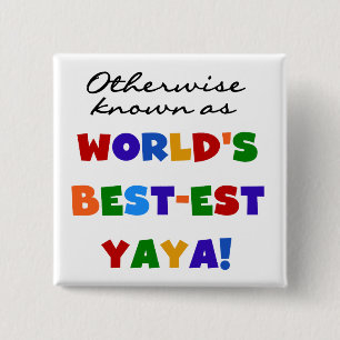 Sonst die bekanntesten Yaya-T - Shirt und Geschenk Button