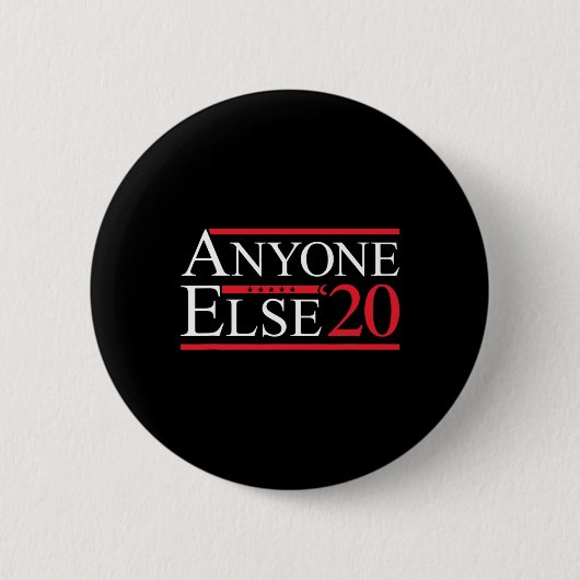 Sonst noch jemand 2020 Präsidentschaftswahl Funny Button (Vorderseite)