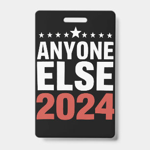 Sonst noch jemand 2024 Wahlkampf Politisch Lustig Ausweis