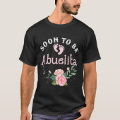 Soon To Be Abuelita Promoted To New Grandma Spanis T-Shirt (Vorderseite)