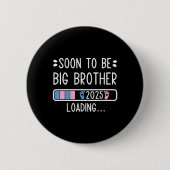 Soon To Be Big Brother 2025 Loading Pregnancy Anno Button (Vorderseite)