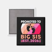 Soon To Be Big Sister 2026 Funny Promoted To Big S Magnet (Vorderseite/Rückseite)