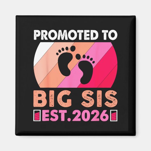 Soon To Be Big Sister 2026 Funny Promoted To Big S Magnet (Vorne)