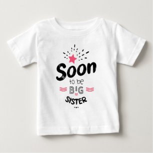 Soon to be big sister baby t-shirt