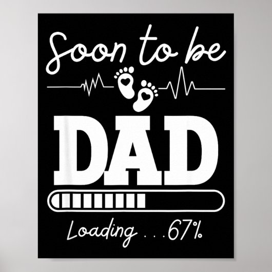 Soon To Be Dad 2026 Loading 67% New Baby Pregnancy Poster (Vorne)
