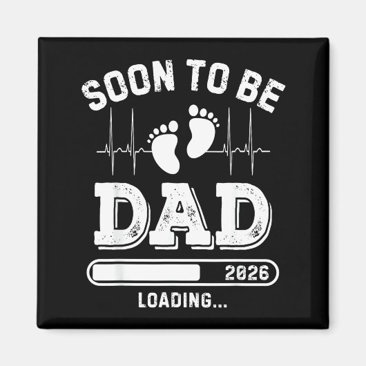 Soon To Be Dad 2026 Loading Baby Announcement For  Magnet (Vorne)