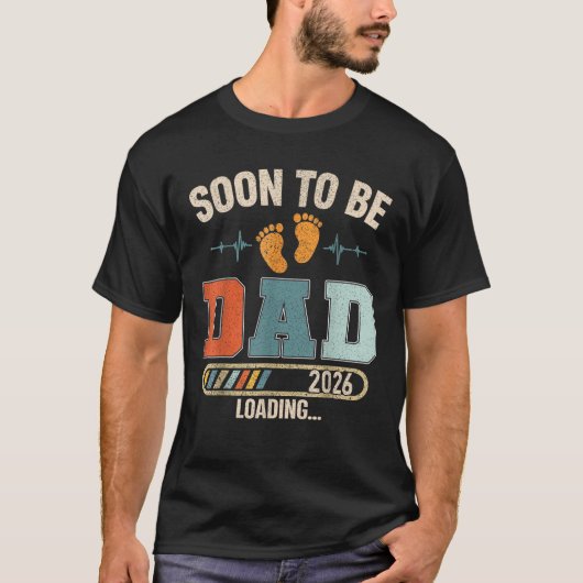 Soon to Be Dad 2026 Loading Baby Announcement for  T-Shirt (Vorderseite)