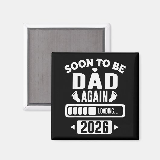 Soon To Be Dad Again 2026 Loading New Baby Announc Magnet (Vorderseite/Rückseite)