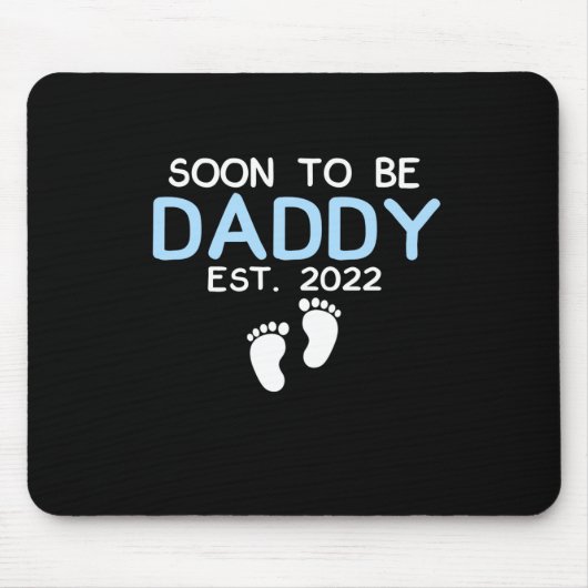 Soon To Be Daddy 2022 Father's Day First Time Mousepad (Vorne)