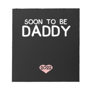 Soon To Be Daddy 2022 Father's Day First Time Notizblock