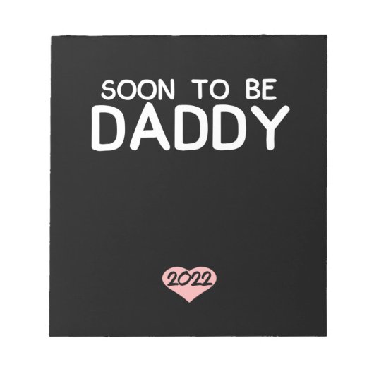 Soon To Be Daddy 2022 Father's Day First Time Notizblock (Vorderseite)