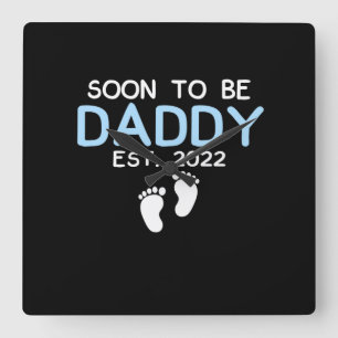 Soon To Be Daddy 2022 Father's Day First Time Quadratische Wanduhr