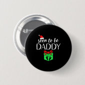 Soon To Be Daddy Christmas Funny Pregnancy Announc Button (Vorne & Hinten)