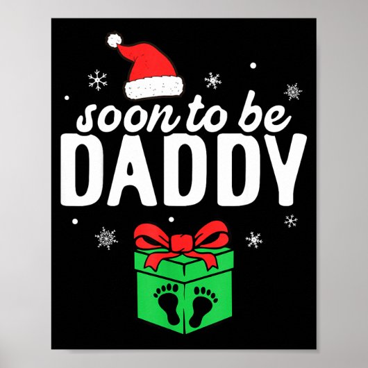 Soon To Be Daddy Christmas Funny Pregnancy Announc Poster (Vorne)